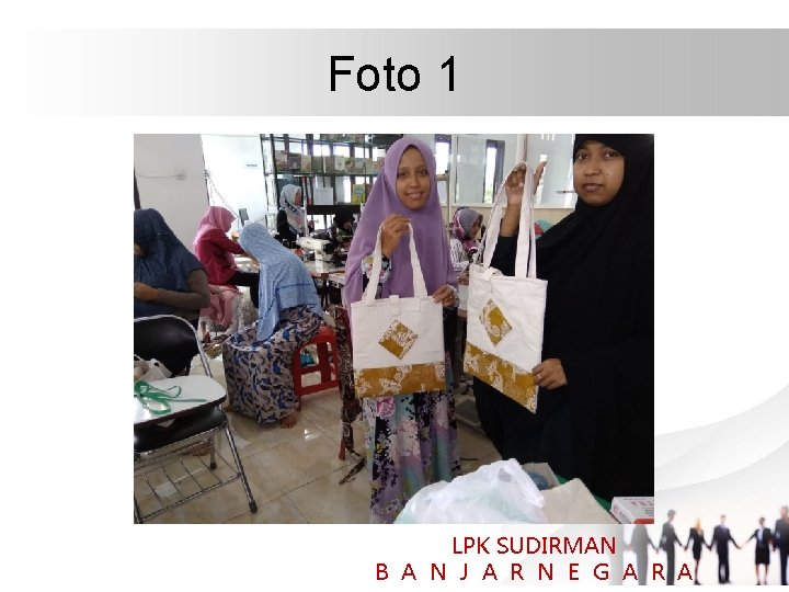 Foto 1 LPK SUDIRMAN B A N J A R N E G A