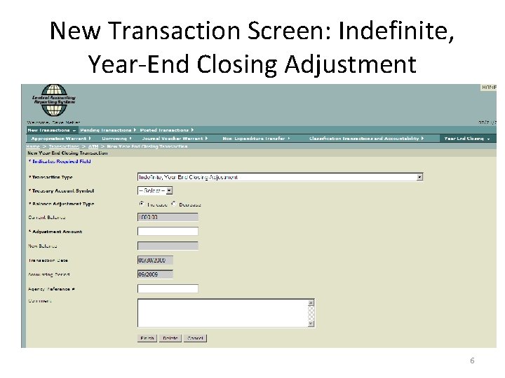 New Transaction Screen: Indefinite, Year-End Closing Adjustment 6 