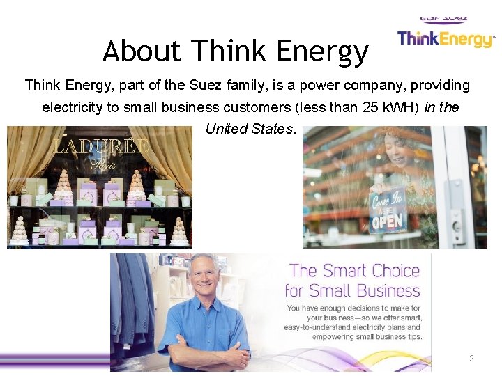 About Think Energy, part of the Suez family, is a power company, providing electricity