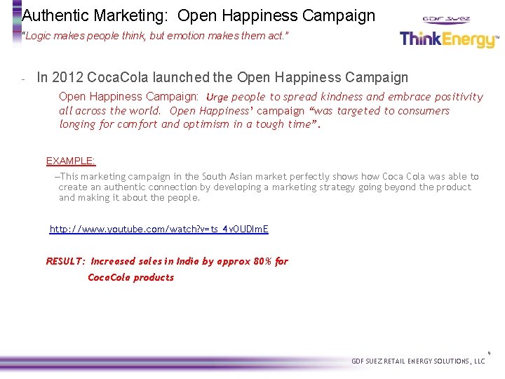 Authentic Marketing: Open Happiness Campaign “Logic makes people think, but emotion makes them act.