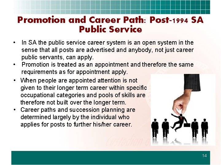 Promotion and Career Path: Post-1994 SA Public Service • In SA the public service