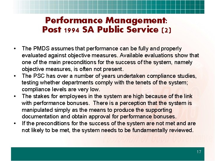 Performance Management: Post 1994 SA Public Service (2) • • The PMDS assumes that