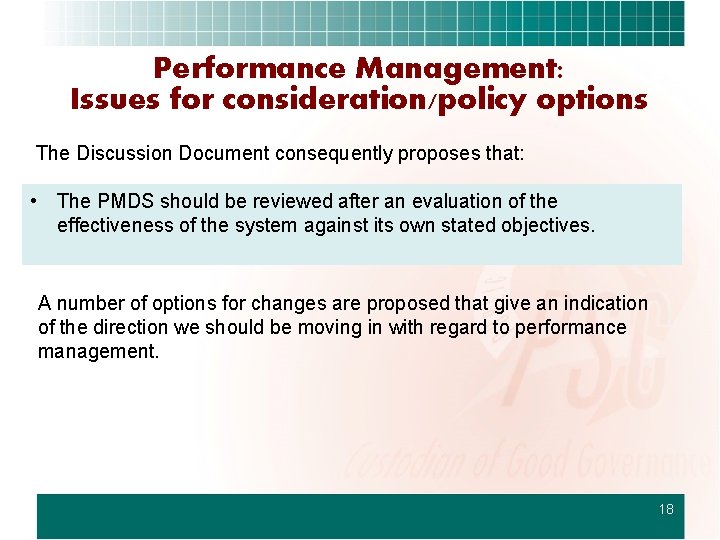 Performance Management: Issues for consideration/policy options The Discussion Document consequently proposes that: • The