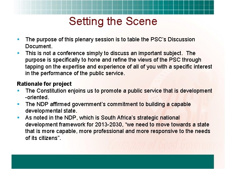 Setting the Scene § § The purpose of this plenary session is to table