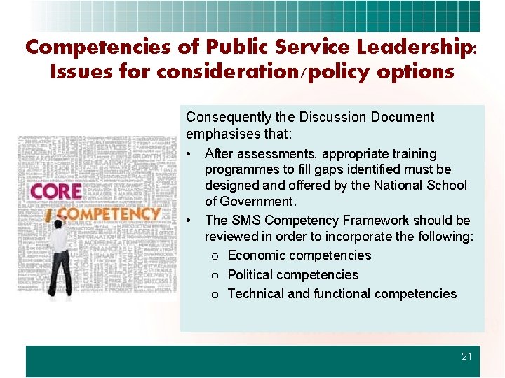 Competencies of Public Service Leadership: Issues for consideration/policy options Consequently the Discussion Document emphasises