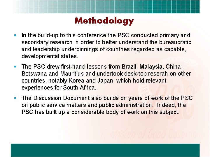 Methodology § In the build-up to this conference the PSC conducted primary and secondary