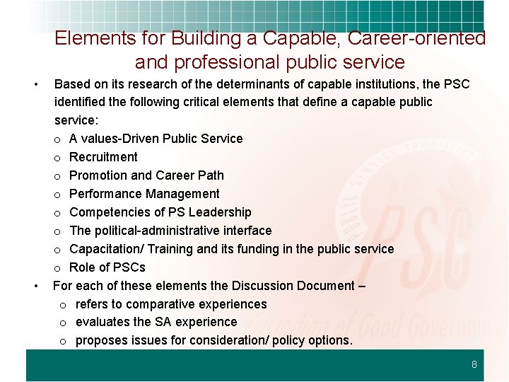 Elements for Building a Capable, Career-oriented and professional public service • • Based on