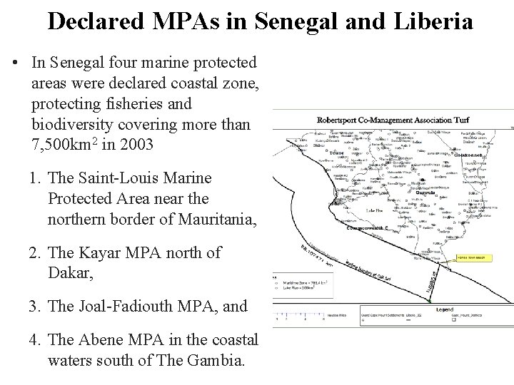 Declared MPAs in Senegal and Liberia • In Senegal four marine protected areas were