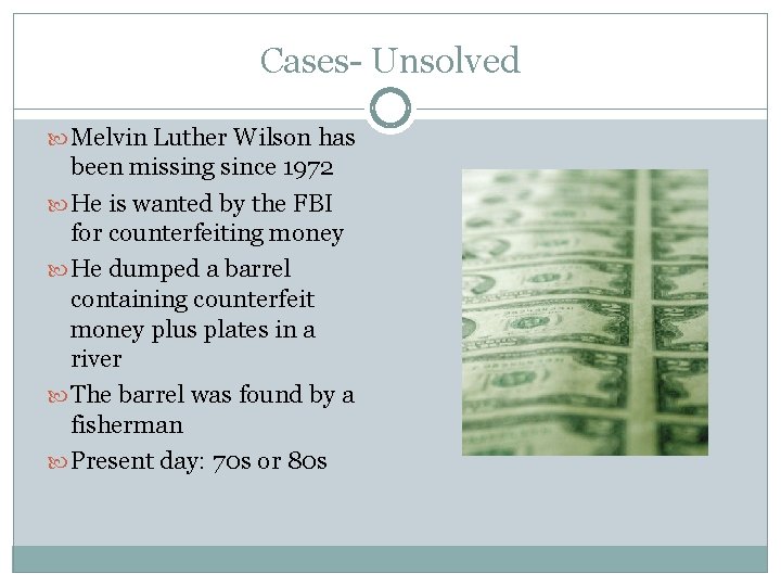 Cases- Unsolved Melvin Luther Wilson has been missing since 1972 He is wanted by