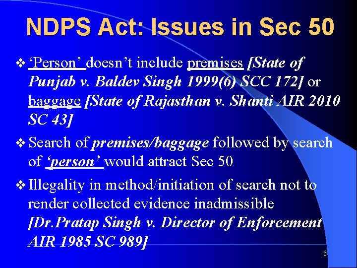 NDPS Act: Issues in Sec 50 v ‘Person’ doesn’t include premises [State of Punjab