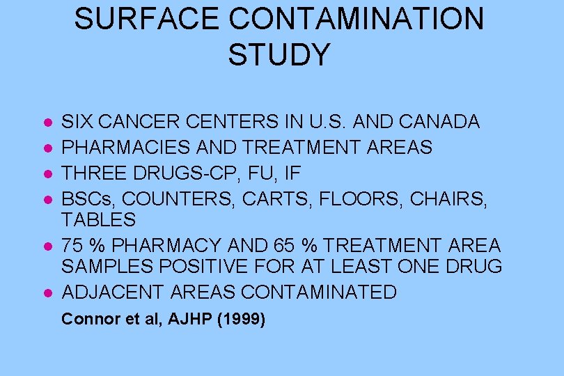 SURFACE CONTAMINATION STUDY l l l SIX CANCER CENTERS IN U. S. AND CANADA