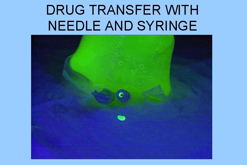 DRUG TRANSFER WITH NEEDLE AND SYRINGE 