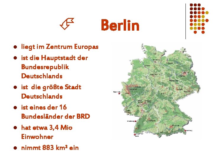 É l l l liegt im Zentrum Europas ist die Hauptstadt der Bundesrepublik Deutschlands