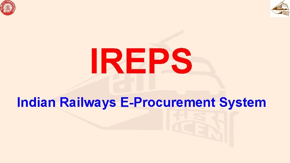 IREPS Indian Railways E-Procurement System IREPS Indian Railways E-Procurement System