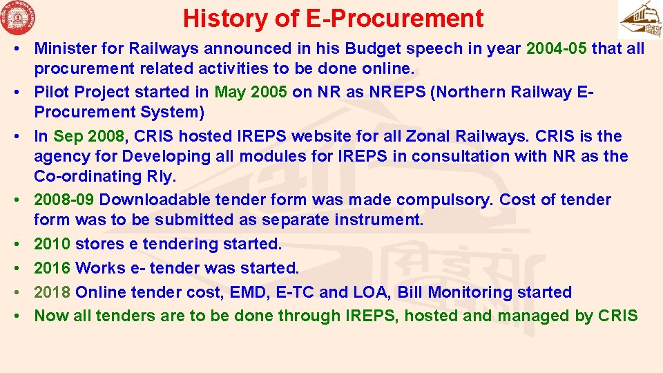 History of E-Procurement • Minister for Railways announced in his Budget speech in year History of E-Procurement • Minister for Railways announced in his Budget speech in year