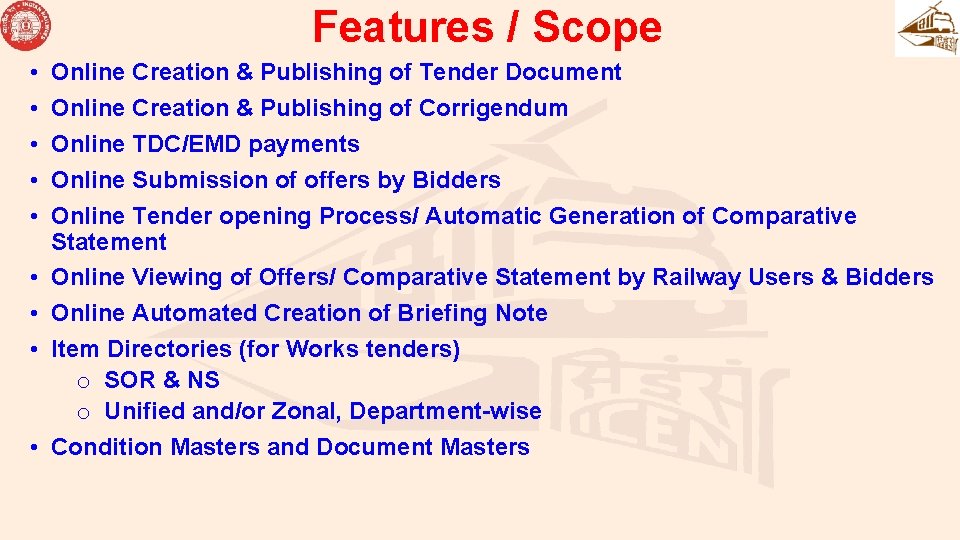 Features / Scope • • • Online Creation & Publishing of Tender Document Online Features / Scope • • • Online Creation & Publishing of Tender Document Online