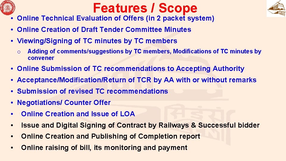 Features / Scope • Online Technical Evaluation of Offers (in 2 packet system) • Features / Scope • Online Technical Evaluation of Offers (in 2 packet system) •