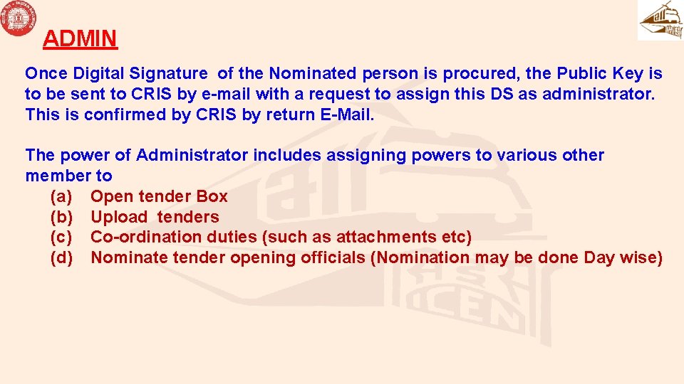 ADMIN Once Digital Signature of the Nominated person is procured, the Public Key is ADMIN Once Digital Signature of the Nominated person is procured, the Public Key is