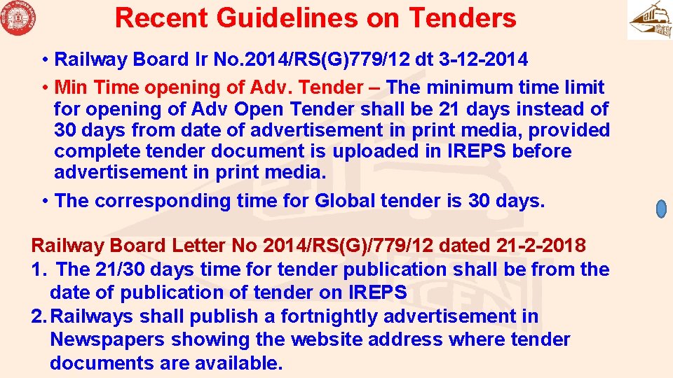 Recent Guidelines on Tenders • Railway Board lr No. 2014/RS(G)779/12 dt 3 -12 -2014 Recent Guidelines on Tenders • Railway Board lr No. 2014/RS(G)779/12 dt 3 -12 -2014