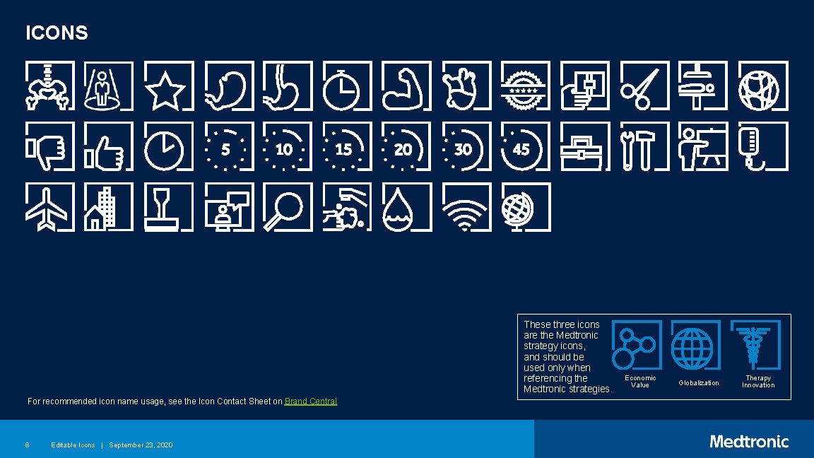 ICONS These three icons are the Medtronic strategy icons, and should be used only