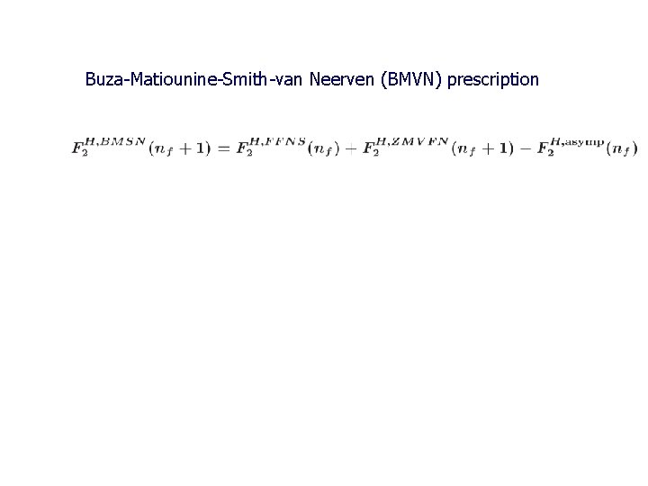 Buza-Matiounine-Smith-van Neerven (BMVN) prescription 　　　　　　　　 