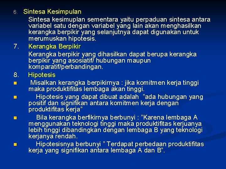 Sintesa Kesimpulan Sintesa kesimuplan sementara yaitu perpaduan sintesa antara variabel satu dengan variabel yang