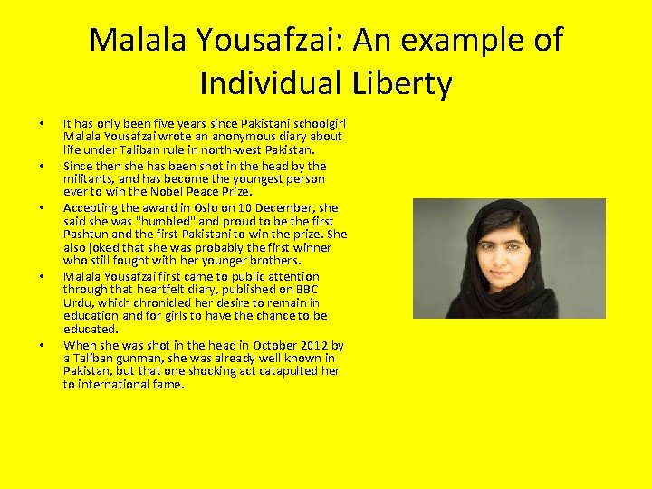 Malala Yousafzai: An example of Individual Liberty • • • It has only been