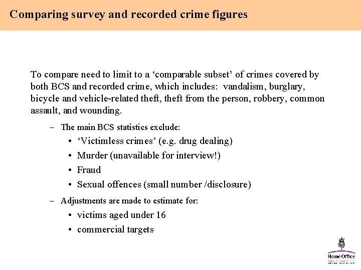 Comparing survey and recorded crime figures To compare need to limit to a ‘comparable