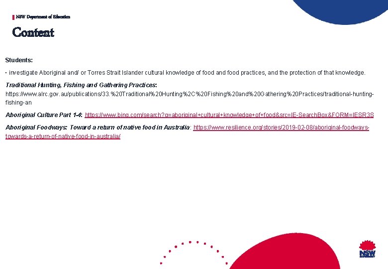 NSW Department of Education Content Students: ∙ investigate Aboriginal and/ or Torres Strait Islander