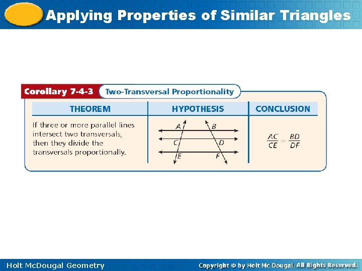 Applying Properties of Similar Triangles Holt Mc. Dougal Geometry 