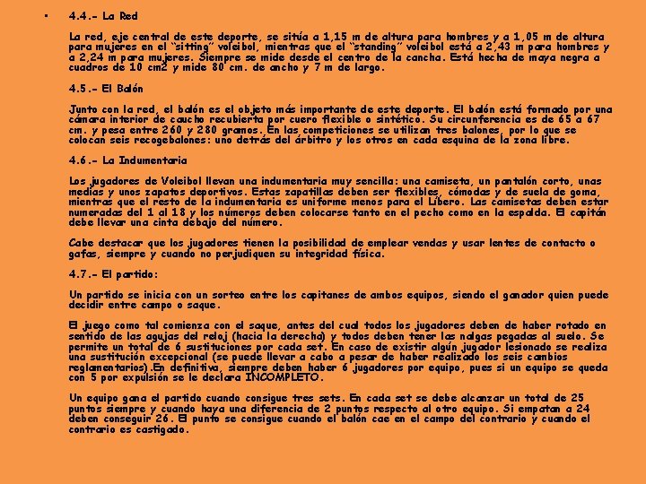  • 4. 4. - La Red La red, eje central de este deporte,