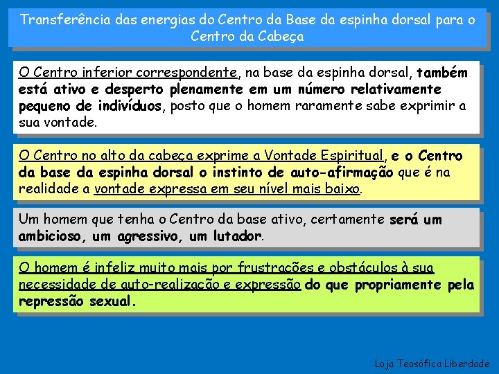 Transferência das energias do Centro da Base da espinha dorsal para o Centro da