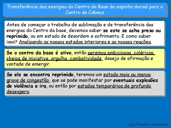 Transferência das energias do Centro da Base da espinha dorsal para o Centro da