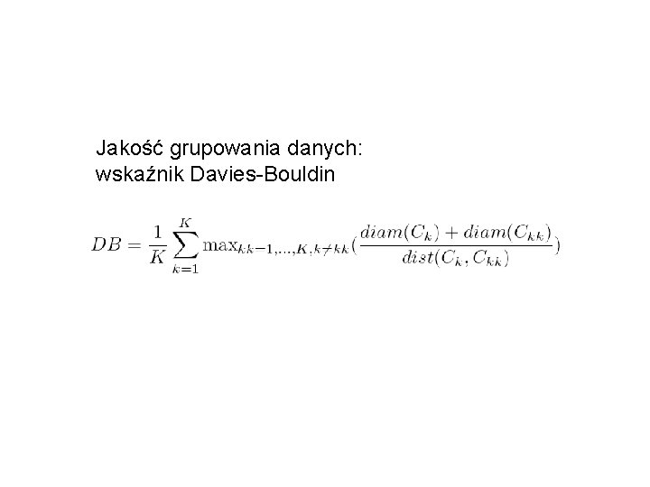 Jakość grupowania danych: wskaźnik Davies-Bouldin 