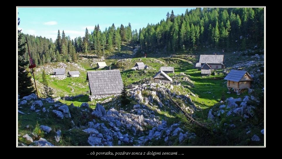 …ob povratku, pozdrav sonca z dolgimi sencami…. . 