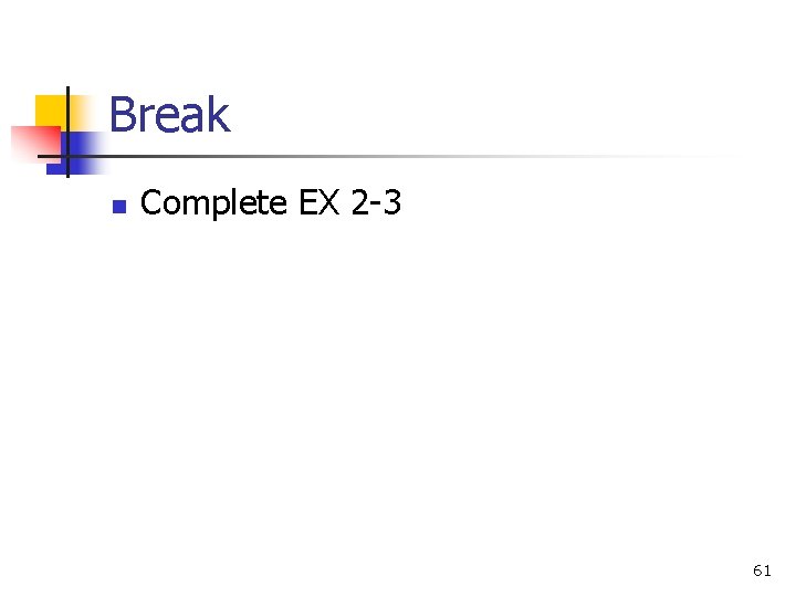 Break n Complete EX 2 -3 61 