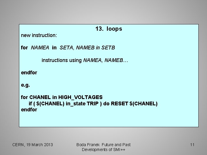 13. loops new instruction: for NAMEA in SETA, NAMEB in SETB instructions using NAMEA,