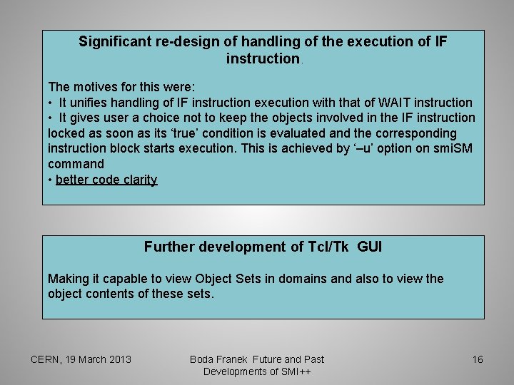 Significant re-design of handling of the execution of IF instruction. The motives for this