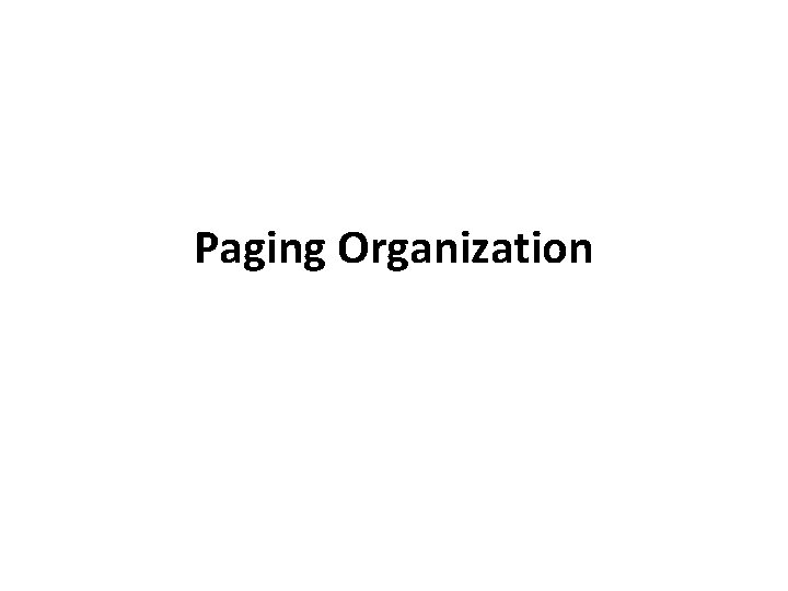 Paging Organization 