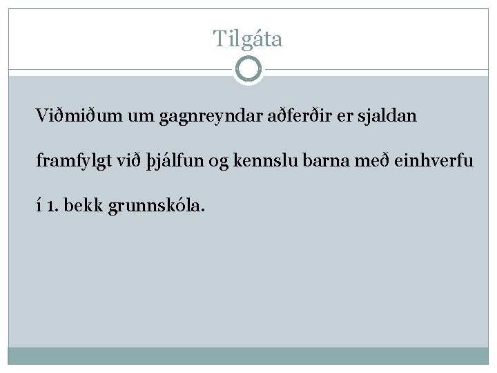 Tilgáta Viðmiðum um gagnreyndar aðferðir er sjaldan framfylgt við þjálfun og kennslu barna með