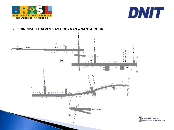 Ø PRINCIPAIS TRAVESSIAS URBANAS – SANTA ROSA 