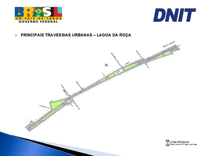 Ø PRINCIPAIS TRAVESSIAS URBANAS – LAGOA DA ROÇA 