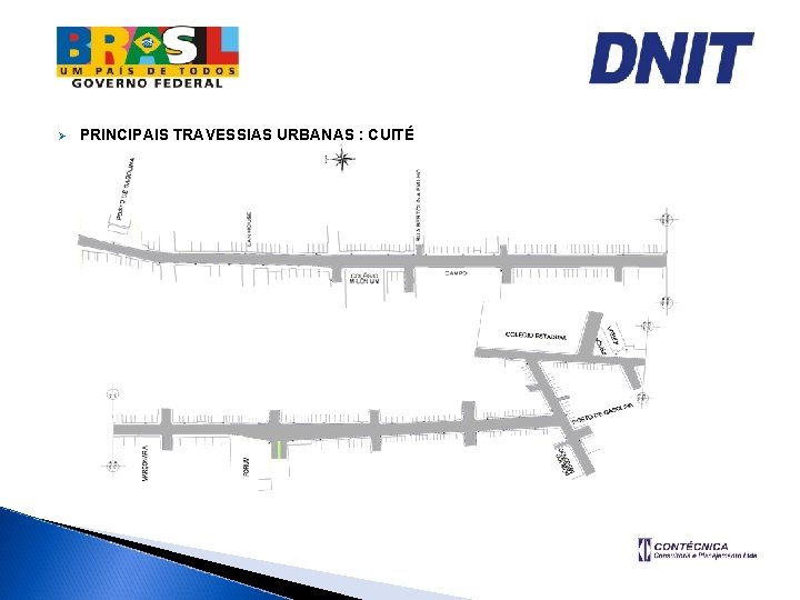 Ø PRINCIPAIS TRAVESSIAS URBANAS : CUITÉ 