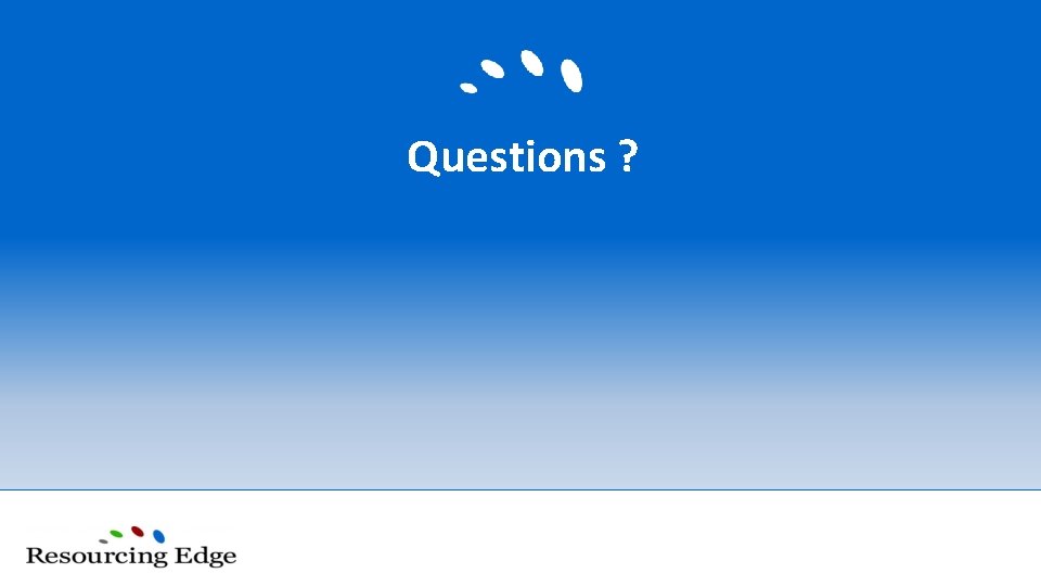 Questions ? 