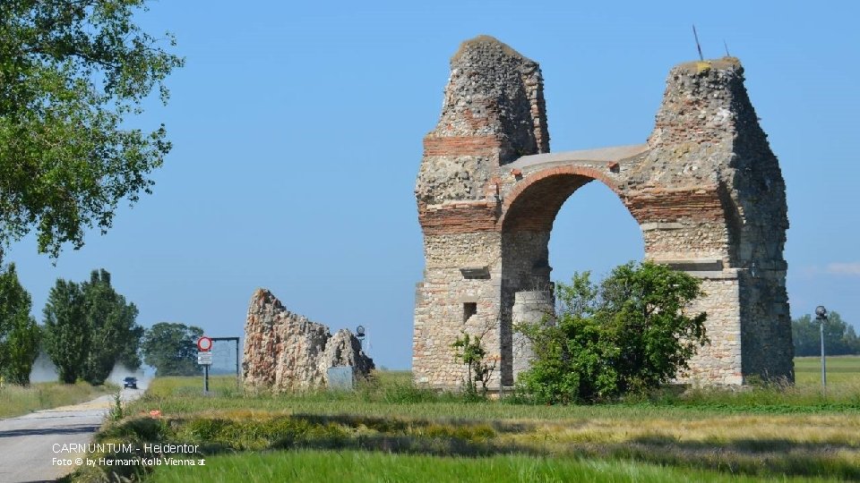 CARNUNTUM - Heidentor Foto © by Hermann Kolb Vienna. at 