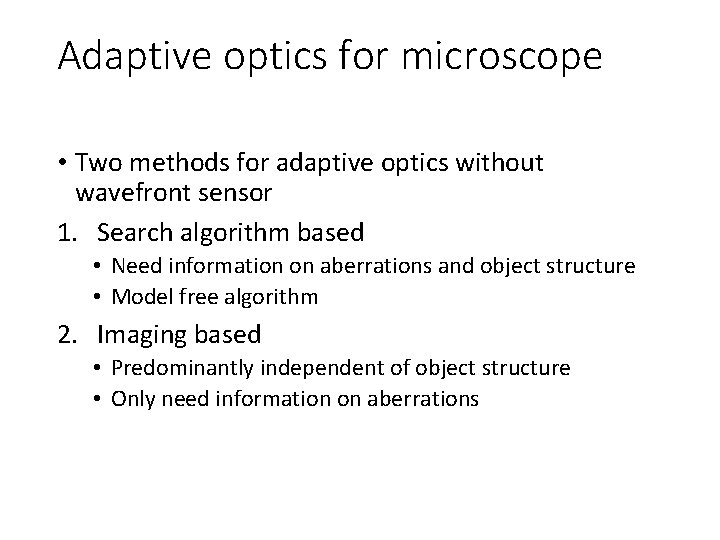 Adaptive optics for microscope • Two methods for adaptive optics without wavefront sensor 1.
