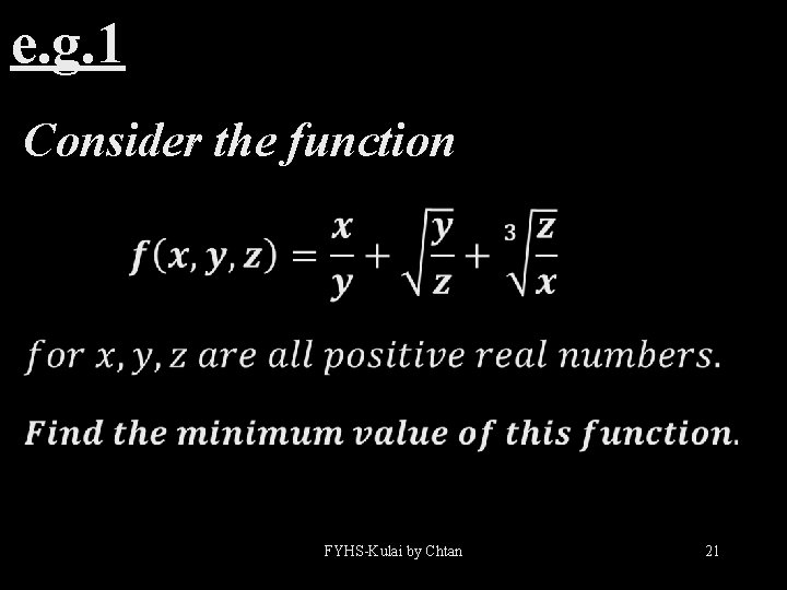 e. g. 1 Consider the function FYHS-Kulai by Chtan 21 