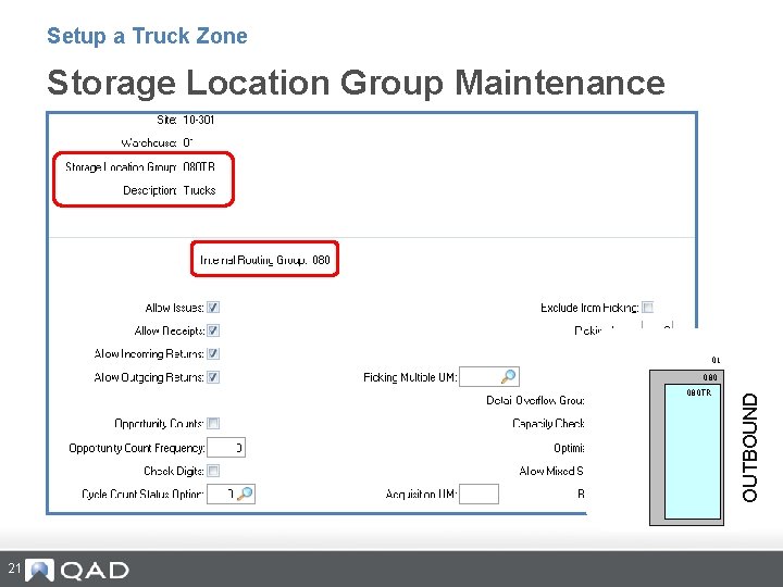 Setup a Truck Zone Storage Location Group Maintenance 01 21 OUTBOUND 080 TR 