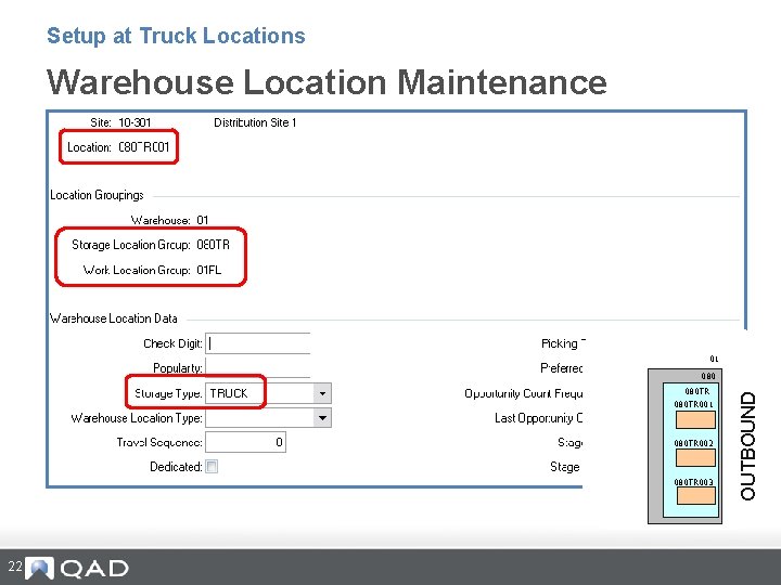 Setup at Truck Locations Warehouse Location Maintenance 01 080 TR 002 080 TR 003