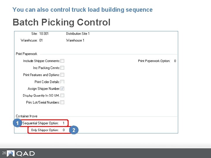 You can also control truck load building sequence Batch Picking Control 1 2 26